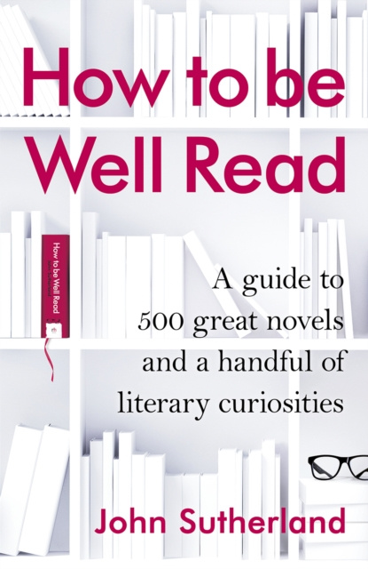 E-knjiga How to be Well Read John Sutherland
