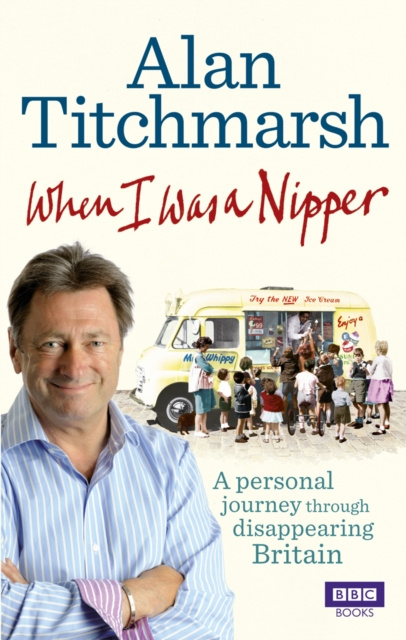E-knjiga When I Was a Nipper Alan Titchmarsh