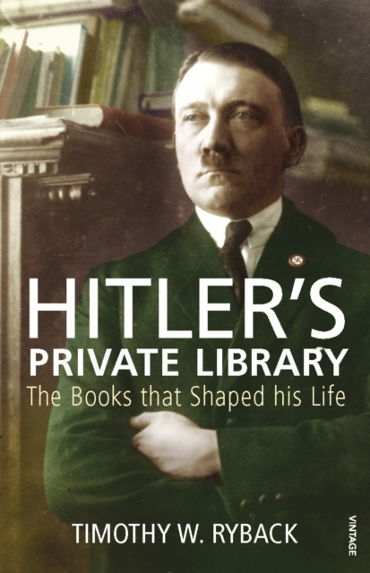 E-kniha Hitler's Private Library Timothy W. Ryback