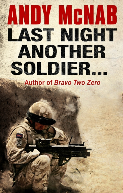 E-knjiga Last Night Another Soldier Andy McNab