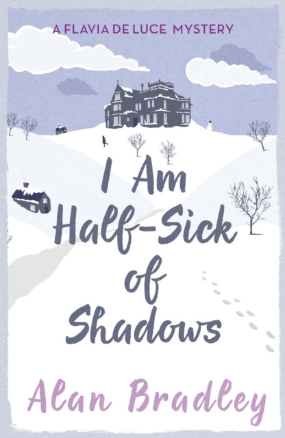 E-knjiga I Am Half-Sick of Shadows Alan Bradley