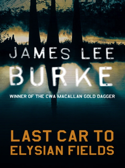 E-knjiga Last Car To Elysian Fields James Lee Burke
