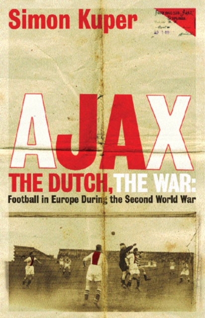 E-kniha Ajax, The Dutch, The War Simon Kuper