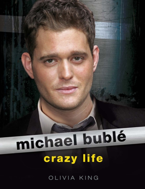 E-knjiga Michael Buble: Crazy Life Olivia King