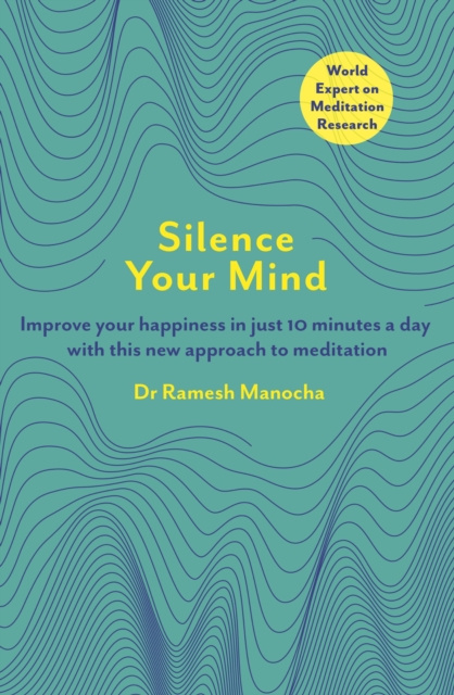 E-book Silence Your Mind Ramesh Manocha