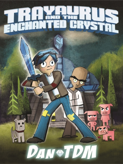 E-kniha DanTDM: Trayaurus and the Enchanted Crystal DanTDM