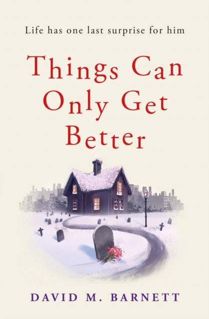 E-book Things Can Only Get Better David M. Barnett
