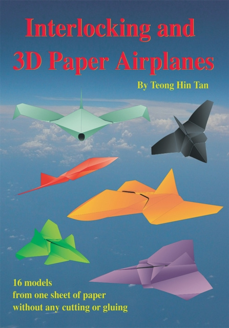 E-knjiga Interlocking and 3D Paper Airplanes Teong Hin Tan