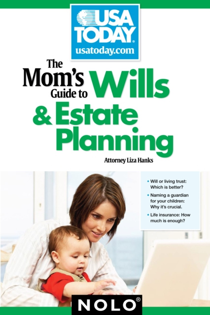 E-Book Mom's Guide to Wills and Estate Planning, The Liza Hanks Attorney