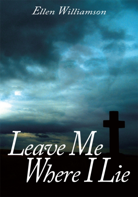 E-book Leave Me Where I Lie Ellen Williamson