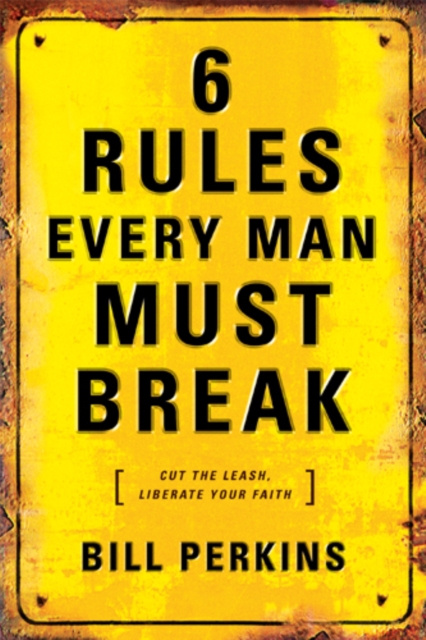 E-kniha 6 Rules Every Man Must Break Bill Perkins