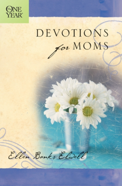 E-knjiga One Year Devotions for Moms Ellen Banks Elwell