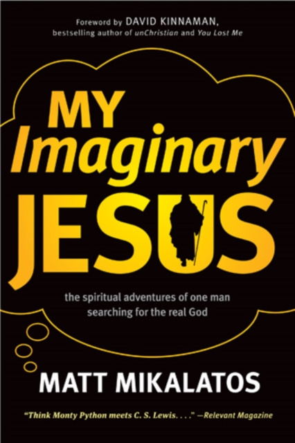 E-Book My Imaginary Jesus Matt Mikalatos