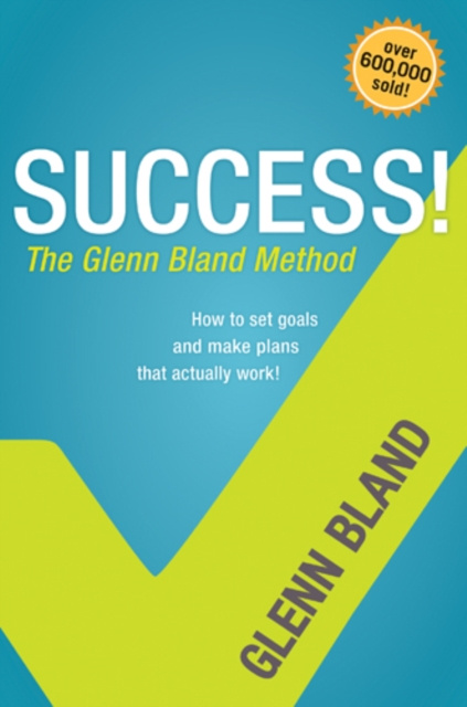E-knjiga Success! The Glenn Bland Method Glenn Bland