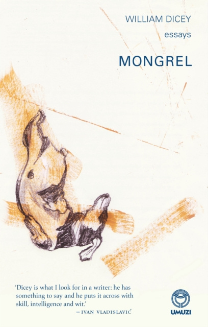 E-knjiga Mongrel: Essays William Dicey