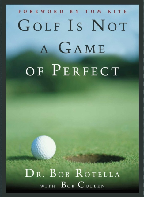 E-kniha Golf is Not a Game of Perfect Bob Rotella