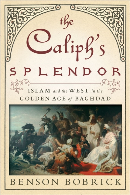 Libro electrónico Caliph's Splendor Benson Bobrick