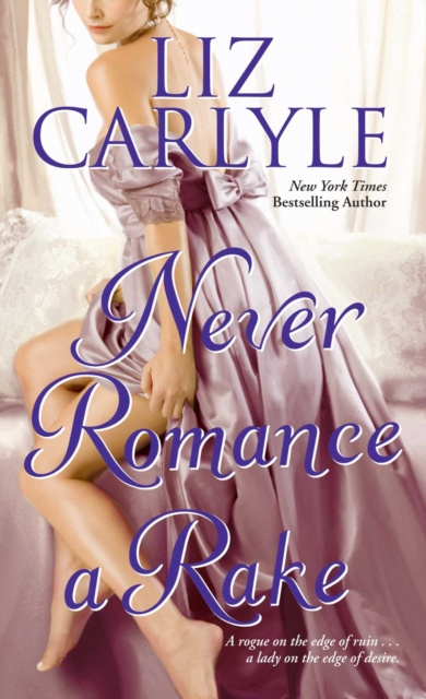 E-knjiga Never Romance a Rake Liz Carlyle