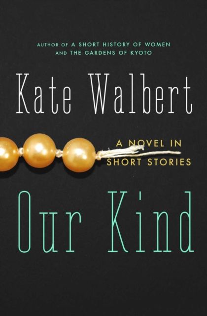 E-book Our Kind Kate Walbert