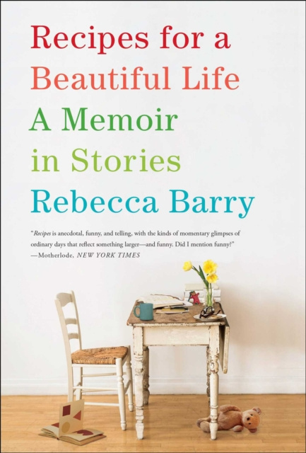 E-kniha Recipes for a Beautiful Life Rebecca Barry