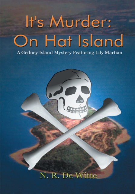 E-kniha It's Murder: on Hat Island N. R. De Witte