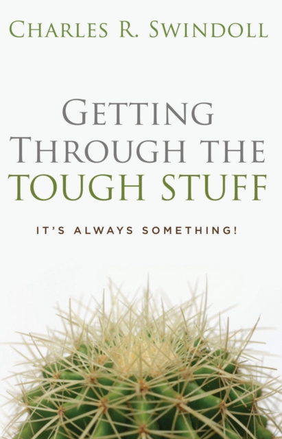 E-knjiga Getting Through the Tough Stuff Charles R. Swindoll
