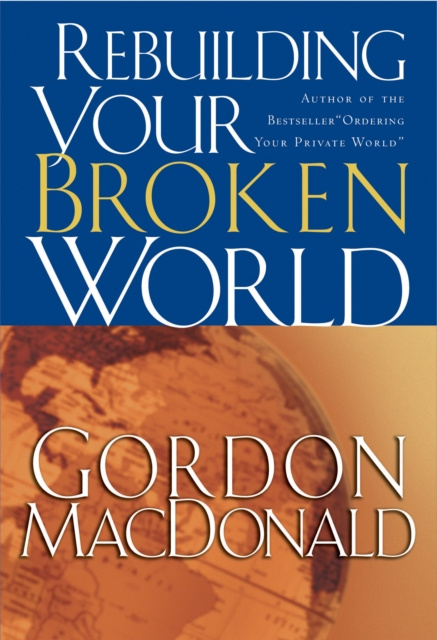 E-kniha Rebuilding Your Broken World Gordon MacDonald