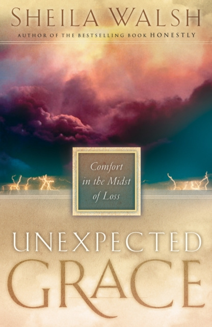 E-knjiga Unexpected Grace Sheila Walsh