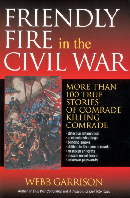 E-kniha Friendly Fire in the Civil War Webb Garrison