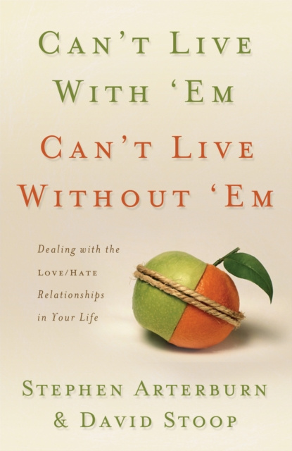 E-knjiga Can't Live with 'Em, Can't Live without 'Em Stephen Arterburn