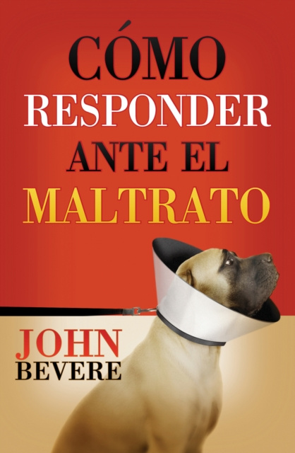 E-book Como responder ante el maltrato John Bevere