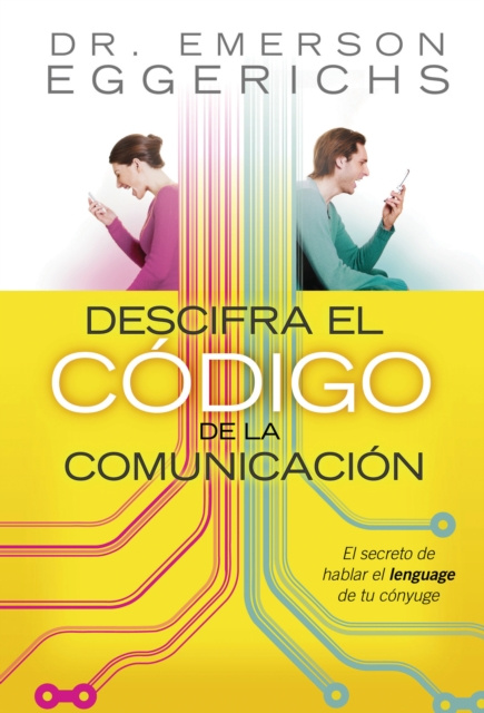 E-knjiga Descifra el codigo de la comunicacion Dr. Emerson Eggerichs