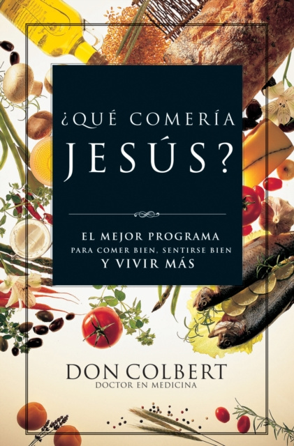 E-kniha Que comeria Jesus? Don Colbert