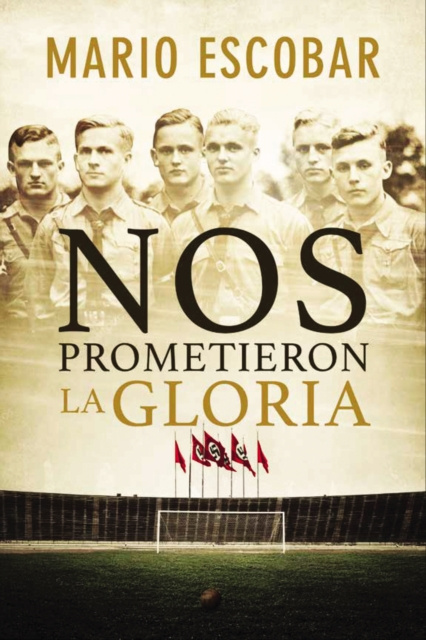 E-kniha Nos prometieron la gloria Mario Escobar