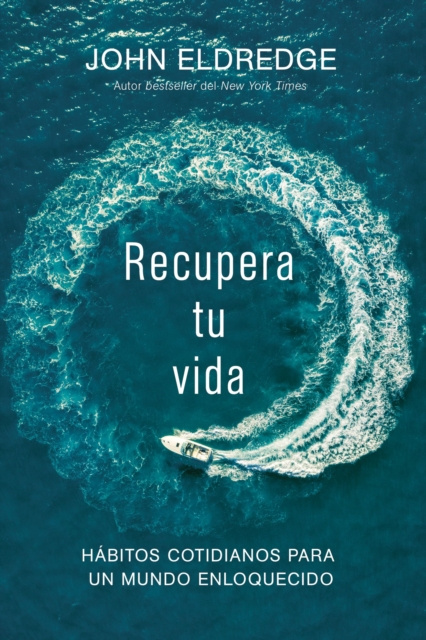 E-knjiga Recupera tu vida John Eldredge
