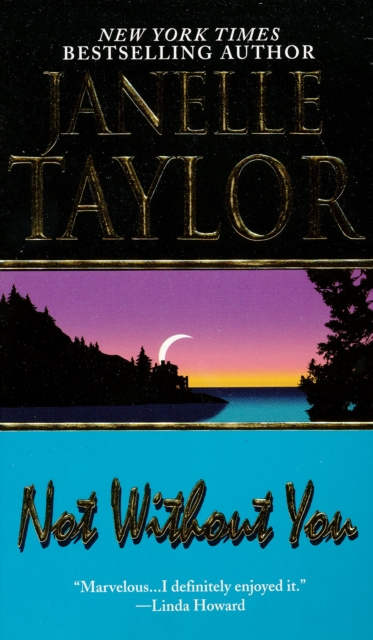 E-knjiga Not Without You Janelle Taylor