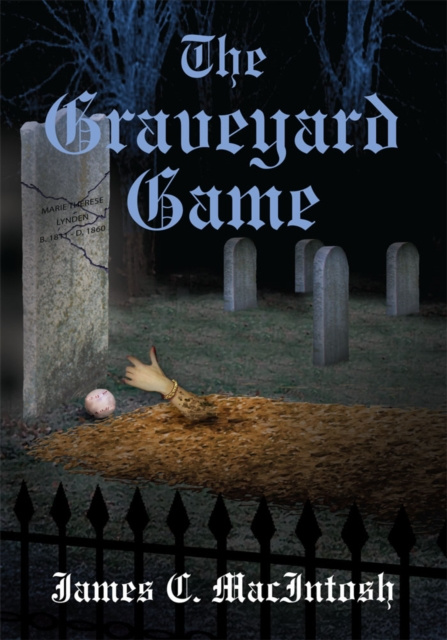 E-knjiga Graveyard Game James C. MacIntosh