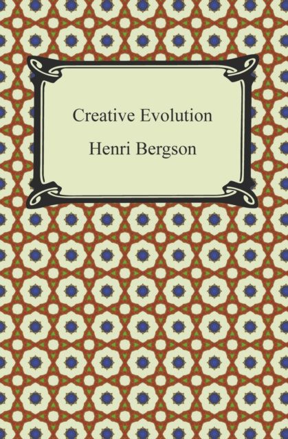 E-knjiga Creative Evolution Henri Bergson