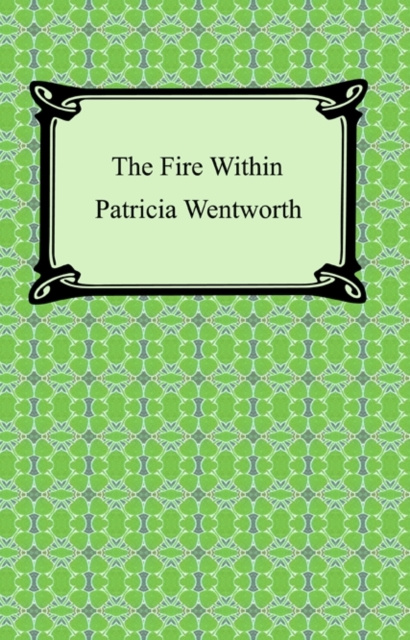 E-knjiga Fire Within Patricia Wentworth