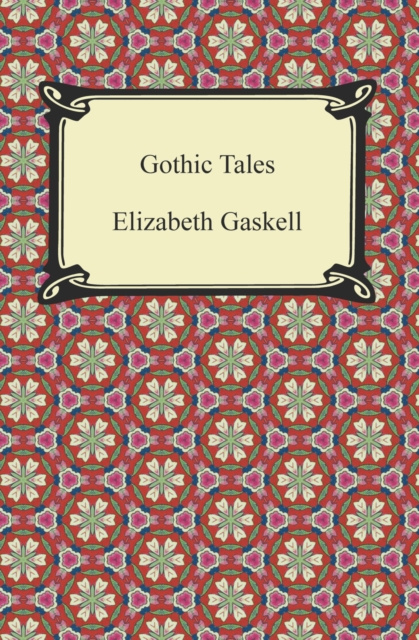 E-book Gothic Tales Elizabeth Gaskell