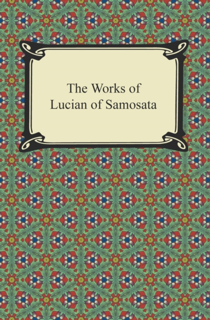 E-knjiga Works of Lucian of Samosata Lucian
