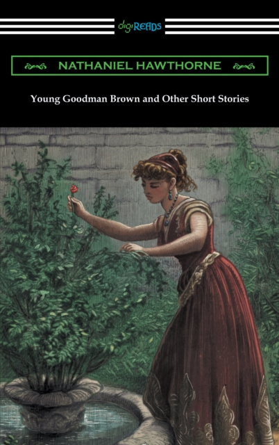 E-Book Young Goodman Brown and Other Short Stories Nathaniel Hawthorne