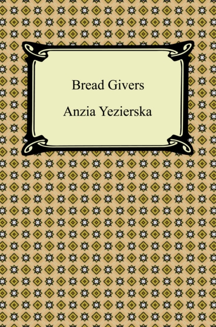 E-knjiga Bread Givers Anzia Yezierska