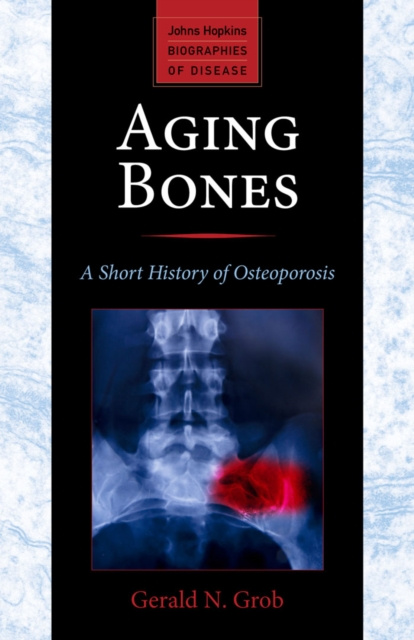 E-knjiga Aging Bones Gerald N. Grob