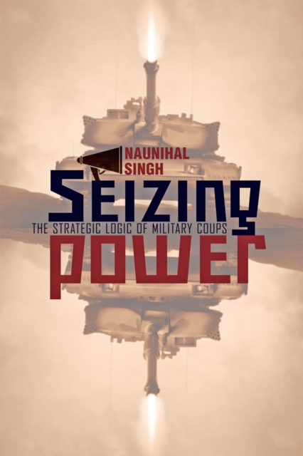E-Book Seizing Power Naunihal Singh