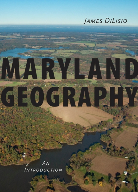 ebook Maryland Geography James DiLisio