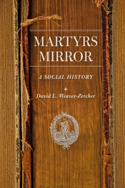 E-kniha Martyrs Mirror David L. Weaver-Zercher
