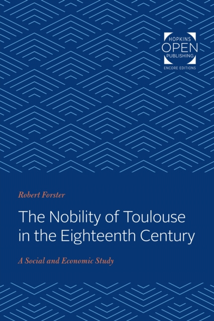 E-kniha Nobility of Toulouse in the Eighteenth Century Robert Forster