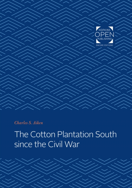 E-knjiga Cotton Plantation South since the Civil War Charles S. Aiken