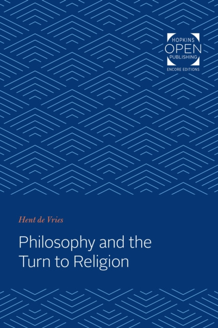 E-Book Philosophy and the Turn to Religion Hent de Vries